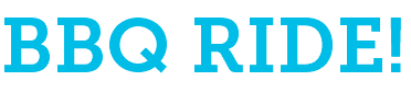 BBQ RIDE!